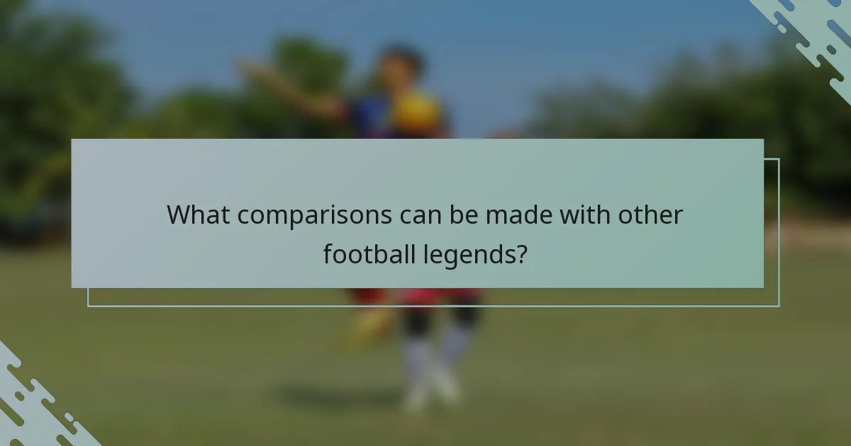 What comparisons can be made with other football legends?